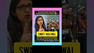 SWATI MALIWAL #bharat #🇮🇳👍👌📢LOUD VOICE #SUPPORT#INDIAN ARMY#🪖🔊🇮🇳#brave siolders