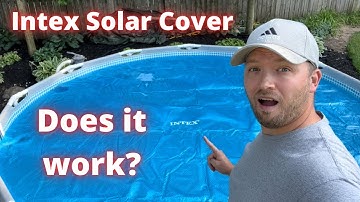 Does the Intex solar pool cover actually work? Testing and Review.