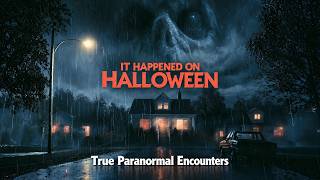 It Happened on Halloween: TRUE Scary Stories & Paranormal Encounters | 8.14