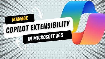 Manage Copilot Extensibility in Microsoft 365