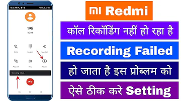 Mi Redmi Call Recording Failed Ho Jati Hai Call Recording Nahi Ho Rahi He Kese Thik Kare Setting