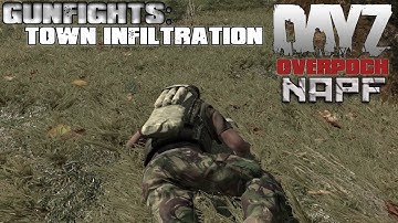 DayZ - Overpoch Gunfights - Part 1 - Town Infiltration