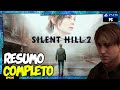 RESUMO E ANÁLISE COMPLETA DE SILENT HILL 2! (REMAKE)