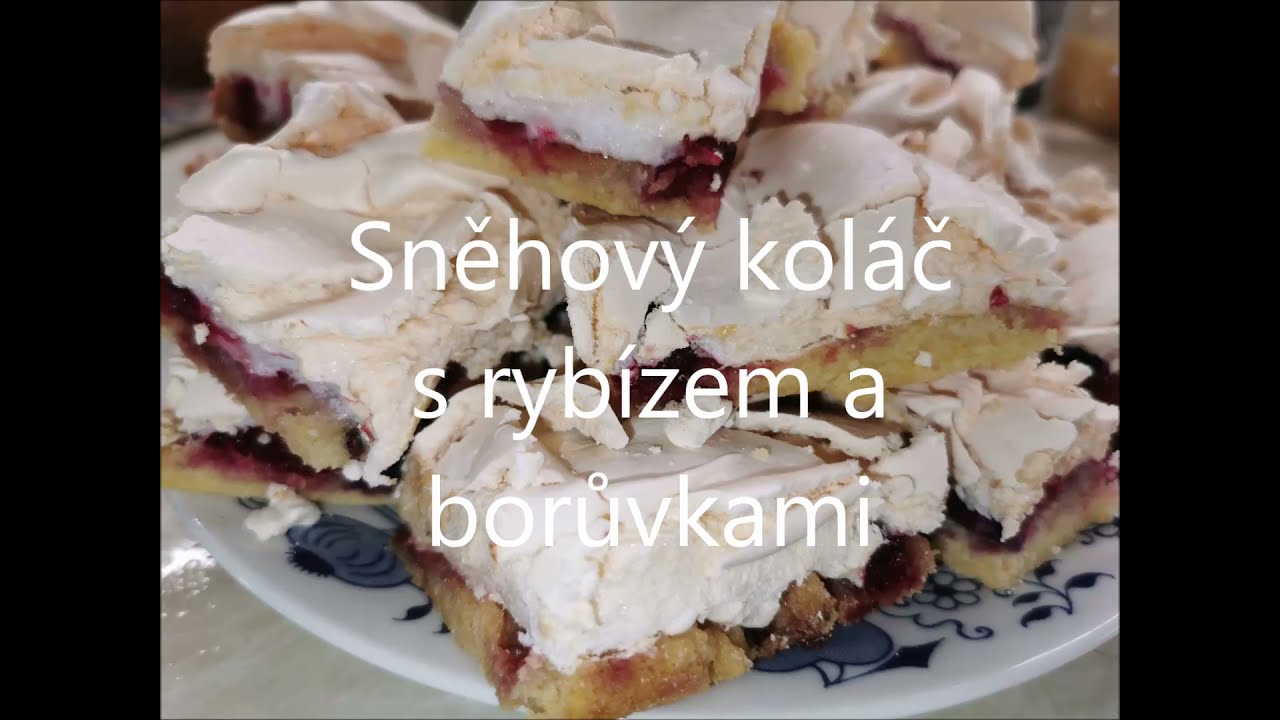 Sněhový koláč s rybízem a borůvkami - YouTube