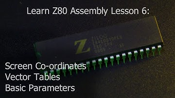 Learn Z80 Assembly Lesson 6 -  Lookup table, Screen Co-ordinates, Vector Tables, Basic Parameters