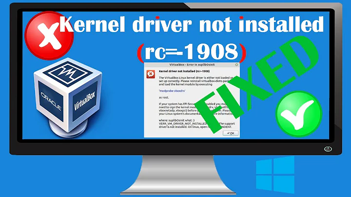 [How To Fix] Kernel driver not installed (rc=-1908) | VirtualBox - Ubuntu