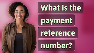 What is the payment reference number?