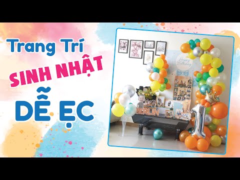 Video Hướng dẫn trang trí sinh nhật tại nhà - Ai cũng làm... - youtube