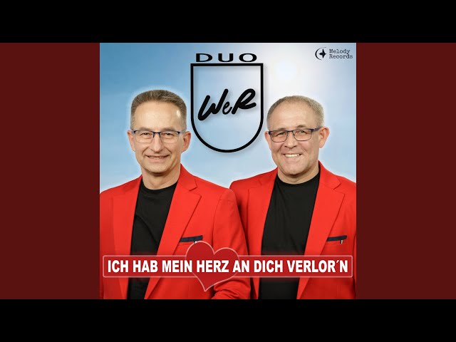 Duo WeR - Ich hab mein Herz an dich verlorn