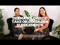 Are collagen supplements effective  derm dialogue  s04e12