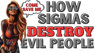 8 SECRET Ways Sigmas DESTROY Evil People...