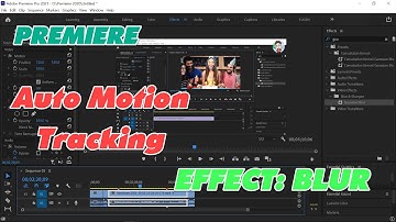 Blur Auto Motion Tracking - Tự động làm mờ vật thể trong Premiere 1 cách dễ dàng