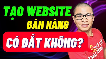 Tạo Một Website Bán Hàng Có Đắt Không? | Dinmarketing