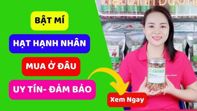 4. Các loại hạnh nhân phổ biến trên thị trường