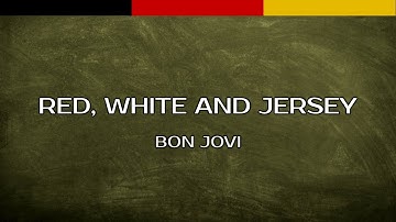 Thumbnail of Bon Jovi - Red, White and Jersey (German) (Lyrics)