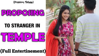 Proposing To A Stranger In Temple || Telugu Pranks || Prankboy Telugu || Ajay Pothamsetty