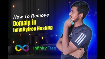 How To Remove Domain From Infinityfree hosting
