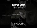 HATED JOHN / VACON