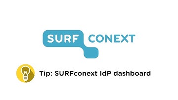 SURFconext Tip: SURFconext IdP dashboard
