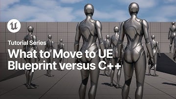 Switching to Unreal | Deciding What to Move to Unreal Engine Blueprint versus C++