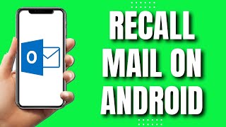 how to recall mail on outlook mobile app (2023)