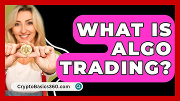 What Is Algo Trading? - CryptoBasics360.com