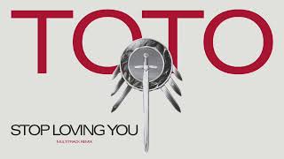 Toto - Stop Loving You (Extended 80s Multitrack Remix)