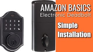 Simple Installation of the AMAZON Basics Electronic Deadbolt Lock | NO KEYS!