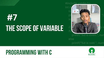 The Scope of Variable | Programming with C | KUOSC Open School