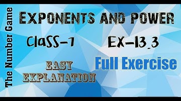 Exponents and powers | Ex-13.3 | Full Exercise | Class-7 | The Number Game |