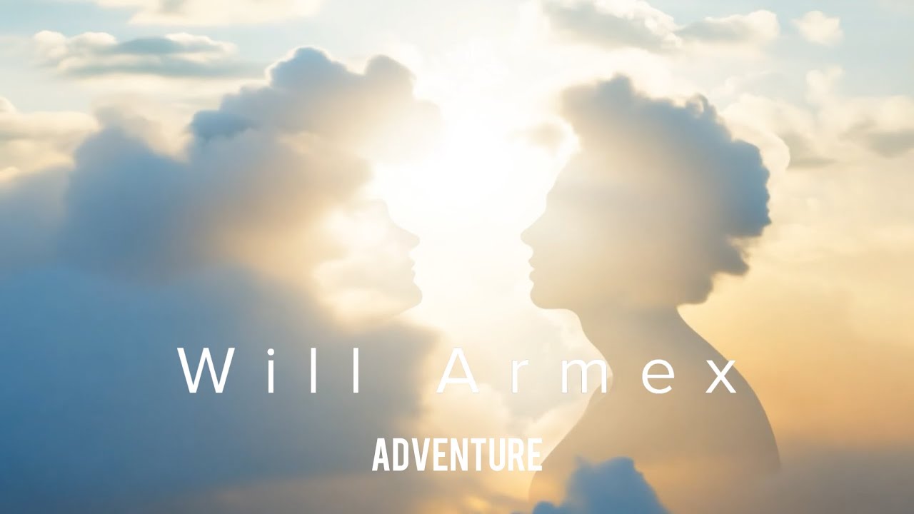 Watch Will Armex - Adventure on YouTube Watch Will Armex - Adventure on YouTube