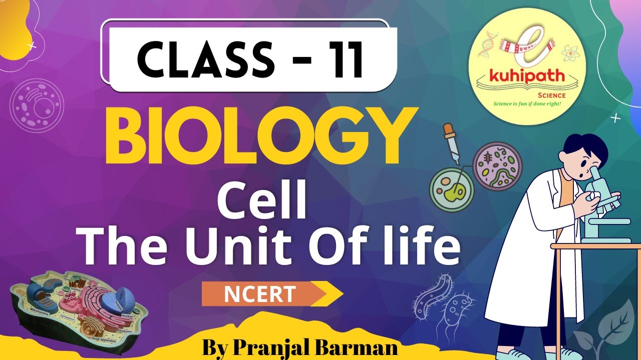 CELL THE UNIT OF LIFE BIOLOGY CLASS XI NCERT YouTube