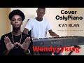 Wendyyy kay blan  cover oslypiano   odp
