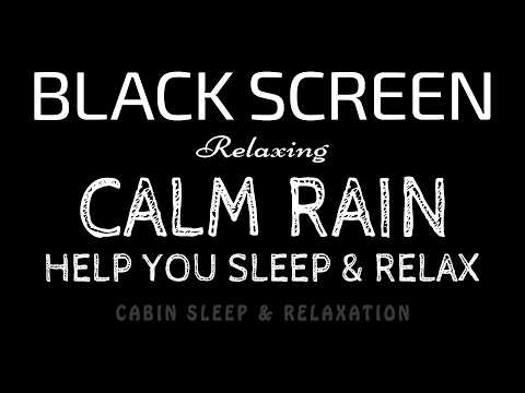 These Calming RAIN Sounds to Help You Fall Asleep Fast & Deep Sleep | Black Screen Sleep Sounds