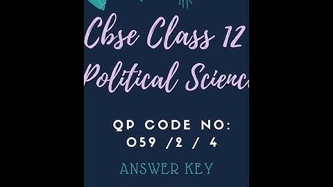 CBSE Class 12 | Political Science Term1 | Answer Key Qp Code : 059 / 2 / 4 |  Discussion 2021 -22