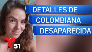 FBI revela detalles de colombiana de Florida desaparecida en Madrid