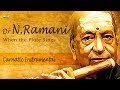 Carnatic Instrumental | Best Of Dr.N.Ramani Flute Classical Music | Thyagaraja Evergreen Songs