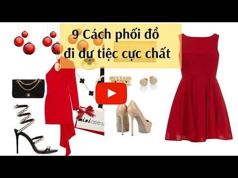 9 Cách phối đồ đi dự tiệc