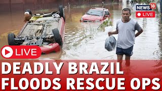 Brazil Floods Aftermath LIVE | Brazil News | Brazil Floods | Brazil Rainwater Floods LIVE | N18L