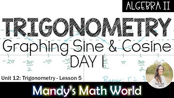 Graphing Sine and Cosine DAY 1 (Algebra 2 lesson)