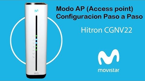 Access Point Movistar Router Hitron CGNV22 Modo AP Paso a Paso
