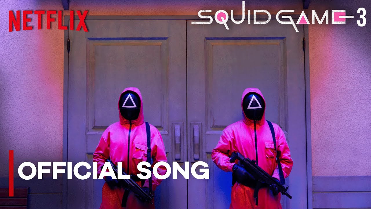 SQUID GAME SEASON 3 - Official Song | Netflix SQUID GAME SEASON 3 - Official Song | Netflix