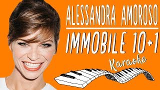 🎹 ALESSANDRA AMOROSO - Immobile 10+1 KARAOKE🎤 (Piano Instrumental)