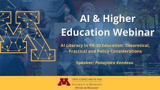 AI Literacy in PK-20 Education: An AI & Higher Education Webinar with Panayiota Kendeou