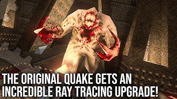 The Original Quake Gets A Full RT Upgrade - And It