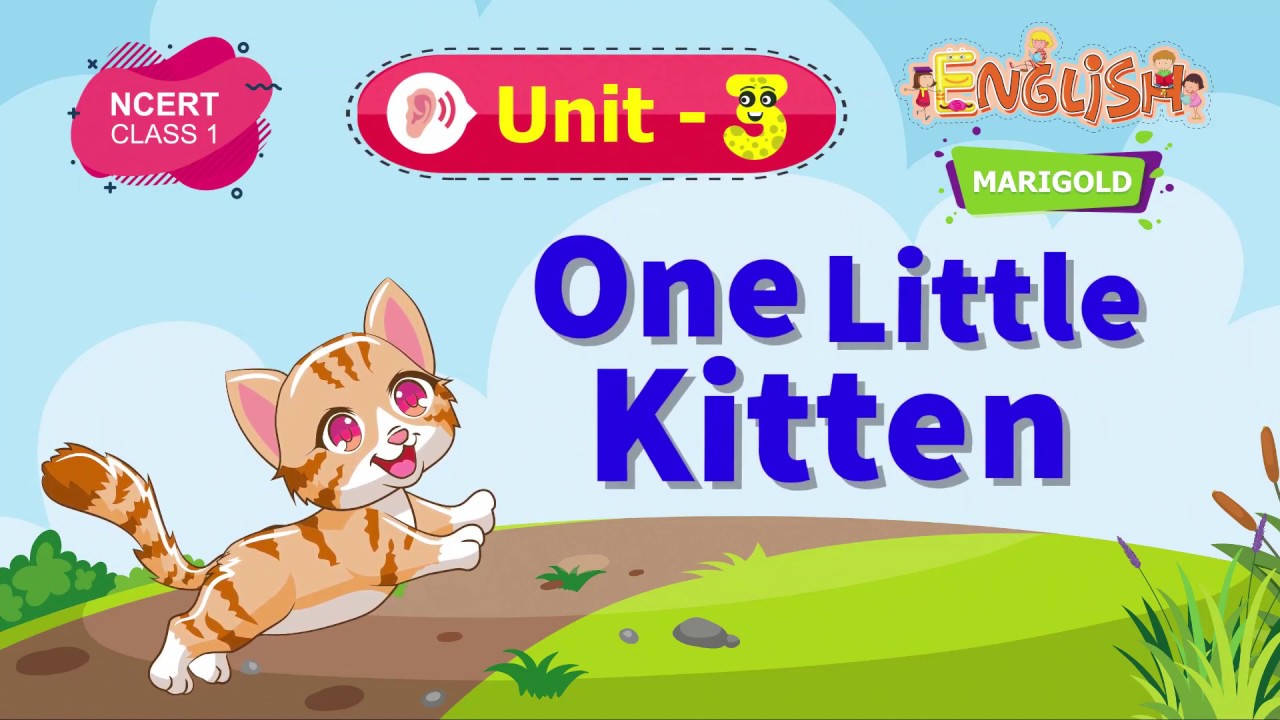 One Little Kitten - Marigold Unit 3 - NCERT Class 1 [Listen] - YouTube