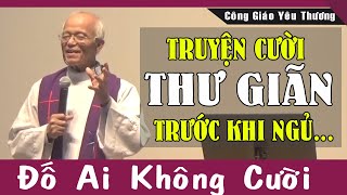 Những Mẩu CHUYỆN CƯỜI NHỨC NÁCH Của Lm Micae Phạm Quang Hồng |Truyện Cười Thư Giãn Trước Khi Ngủ