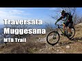 Traversata Muggesana MTB Trail