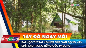 Bài học từ trải nghiệm của vận động viên suýt lạc trong rừng Cúc Phương | Cần Thơ TV