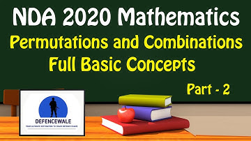 NDA 2021 MATH || PERMUTATIONS AND COMBINATIONS FULL BASIC CONCEPT PART -2 || NDA 2021 FULL COURSE
